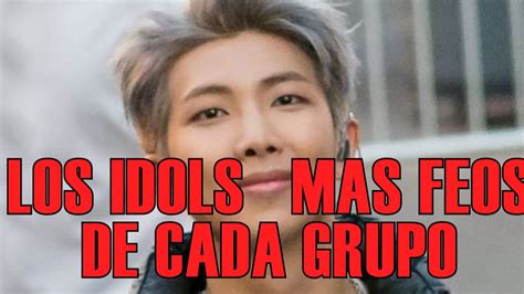 Los Idols Más Fe0s As De Cada Grupo Parte 1 Youtube