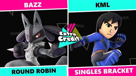 Extra Credit Round Robin Bazz Lucario Vs Kml Mii Brawler