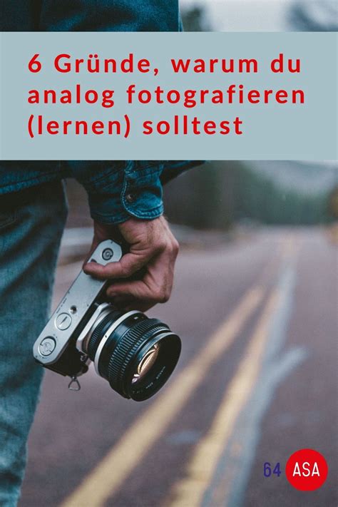 Warum Du Analog Fotografieren Lernen Solltest Fotografieren Lernen