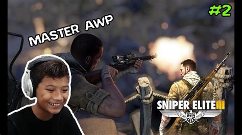 Sniper Elite 3 Gameplay Walkthrough Part 2 Indonesia Youtube