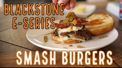 Blackstone E Series Electric Griddle Smash Burgers Youtube