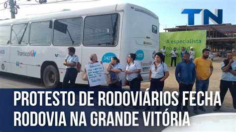 Protesto De Rodovi Rios Fecha Rodovia Na Grande Vit Ria V Deo Dailymotion