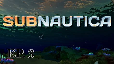 Subnautica Ep 3 Scan Lets Play Youtube