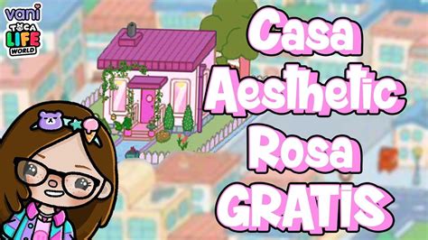 CASA AESTHETIC GRATIS COLOR ROSA EN TOCA LIFE WORLD TOCA BOCA