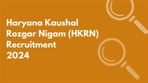 Haryana Kaushal Rozgar Nigam Hkrn Recruitment 2024 Check Complete Details