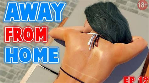 AWAY FROM HOME EPISODIO 19 GRAN JUEGO NOPOR Con MILFS YouTube