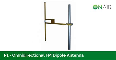 P1 Omnidirectional FM Dipole Antenna Products ONAIR