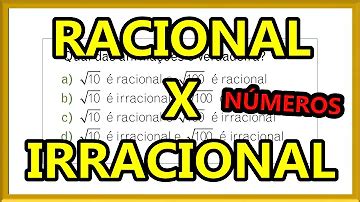 E Racional Ou Irracional - Como saber se e um número racional ou irracional?