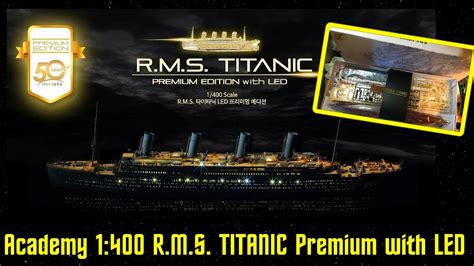 Academy Scale R M S Titanic Premium With Led Limited Edition Kit