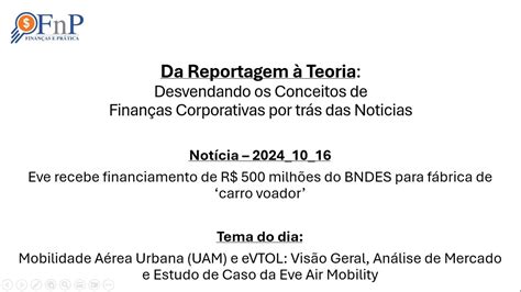 Video Eve Recebe Financiamento De Brl Mm Do Bndes Para