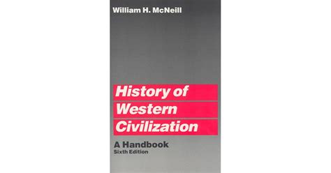 History Of Western Civilization A Handbook By William H Mcneill