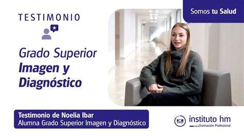 Testimonio Alumna Grado Superior Imagen para el Diagnóstico y Medicina