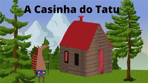 A Casinha Do Tatu Historinha Infantil Udio Livro Livro Infantil