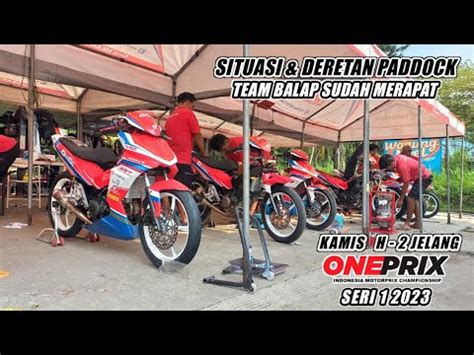 Situasi Deretan Paddock Kamis H Jelang Oneprix Seri Sirkuit