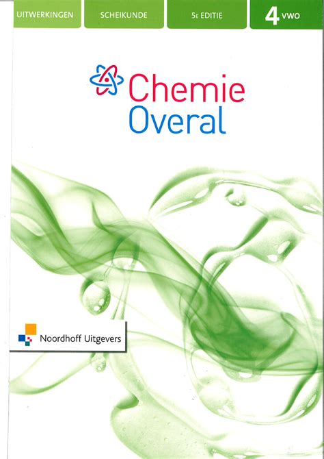 Uitwerkingen Chemie Overal 4VWO 5e Editie Scheikunde Studeersnel