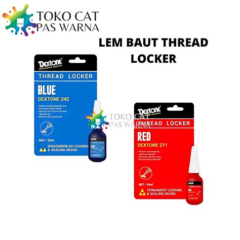 Jual Lem Baut DEXTONE THREAD LOCKER 271 242 Ukuran 10 Ml Shopee