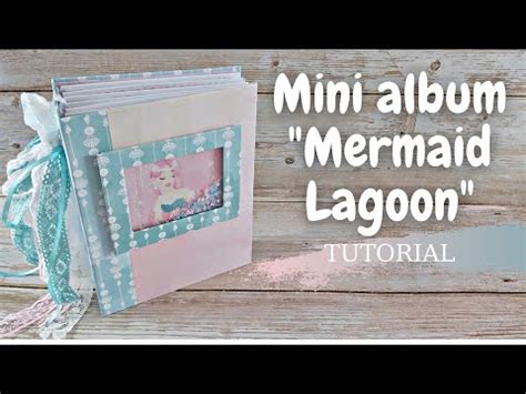 Shaker Mini Album Mermaid Lagoon Tutorial Marina Manioti YouTube