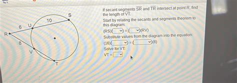 Solved Try It If Secant Segments Overline Sr And Overline Tr Intersect