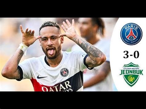 Paris Saint Germain Vs Jeonbuk Hyundai Motors Highlights Goals Hd