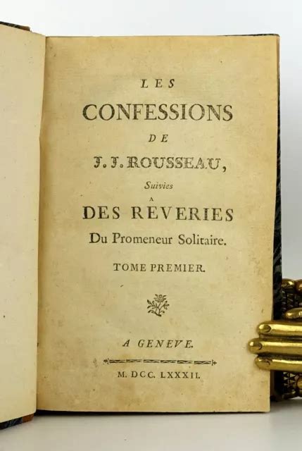 JEAN JACQUES ROUSSEAU LES Confessions EDITION ORIGINALE 1782 EUR 2