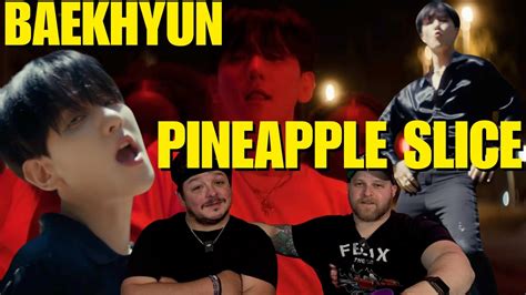 Baekhyun Pineapple Slice Mv Reaction Youtube