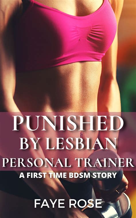 Punished By Lesbian Personal Trainer A First Time BDSM Story By Faye Rose Goodreads