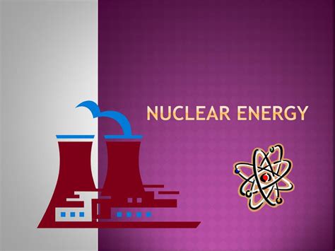 Ppt Nuclear Energy Powerpoint Presentation Free Download Id3144516