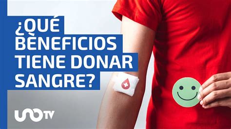 Conoce Los Beneficios Y Desventajas De Donar Sangre Vale La Pena