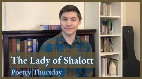 Poetry Thursday The Lady Of Shalott An Erudite Adventure Youtube