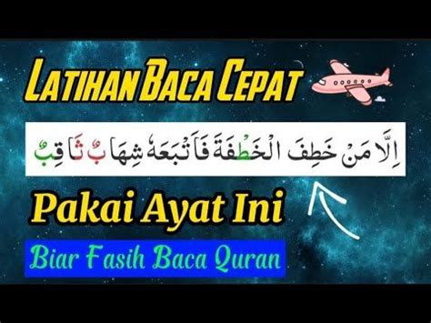 Melatih Lidah Baca Cepat Agar Fasih Baca Quran Surat As Saffat Ayat