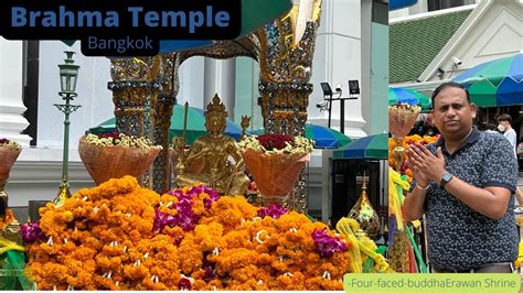 Brahma Ji Temple Bangkok ERAWIN Shrine Four Faced Buddha Of Bangkok