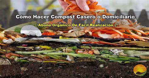 Cómo Hacer Compost Casero O Compost DomiciliarioDe 10