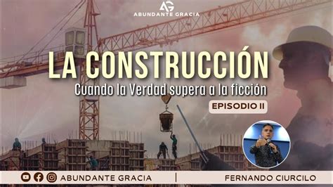 La ConstrucciÓn Cuando La Verdad Supera A La FicciÓn 2 Youtube