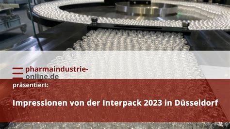 Pharmaindustrie Online De Pr Sentiert Impressionen Von Der Interpack