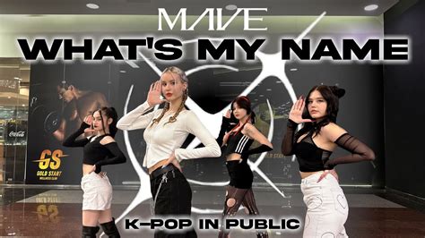 [kpop In Public] Mave 메이브 Whats My Name [dance Cover By Maison