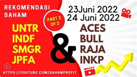 Analisa Saham Hari Ini Untr Indf Smgr Jpfa Aces Bull Raja Inkp Juni