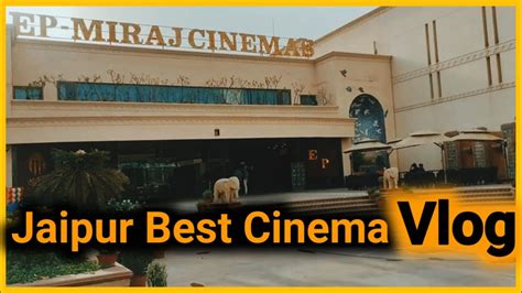 Entertainment Paradise Miraj Cinemas Jaipur Top Cinema Theatre जयपर