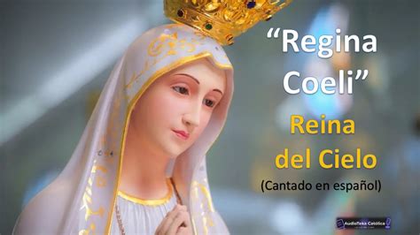 Reina Del Cielo O Regina Coeli Cantado Youtube