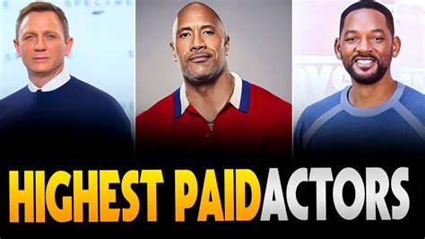 The 10 Highest Paid Actors In The World Daniel Craig Dwayne Johnson