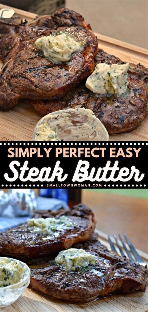 Simply Perfect Easy Steak Butter Recipe Steak Butter Steak Butter Recipe Easy Steak