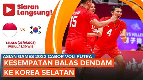 Jadwal Timnas Voli Indonesia Vs Korea Selatan Misi Balas Dendam