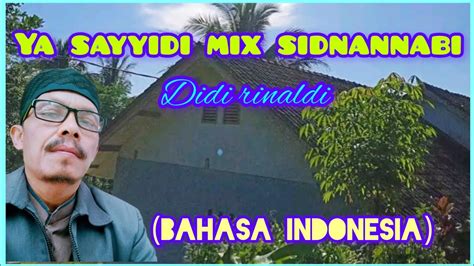 Sholawat Menyentuh Hati Ya Sayyidi Dan Sidnannabi Bahasa Indonesia