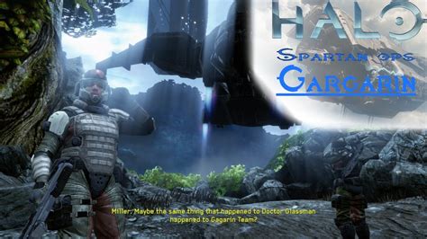 Halo Spartan Ops Episode 2 Artifact Chapter 5 Gargarin YouTube