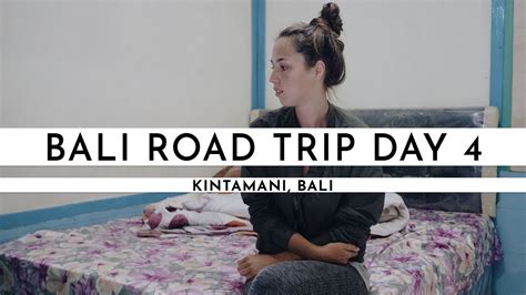 Mount Batur And Trying To Leave Kintamani Bali Road Trip Day 4 Travel Vlog 10 Youtube