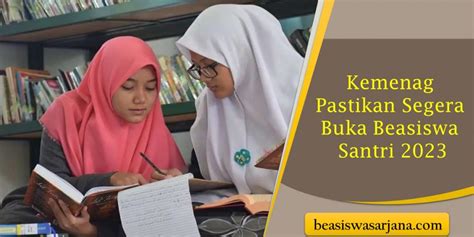 Kabar Gembira Untuk Santri Kemenag Pastikan Segera Buka Beasiswa