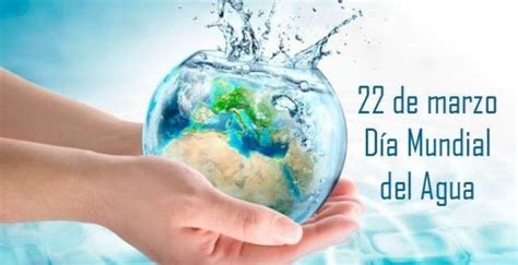 22 de Marzo Día Mundial del Agua IBN