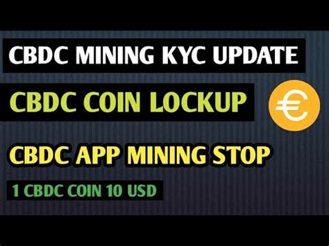 Cbdc Mining Cbdc Lockup Coin Cbdc Kyc Cbdc New Update Youtube