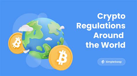 Crypto Regulations Around The World