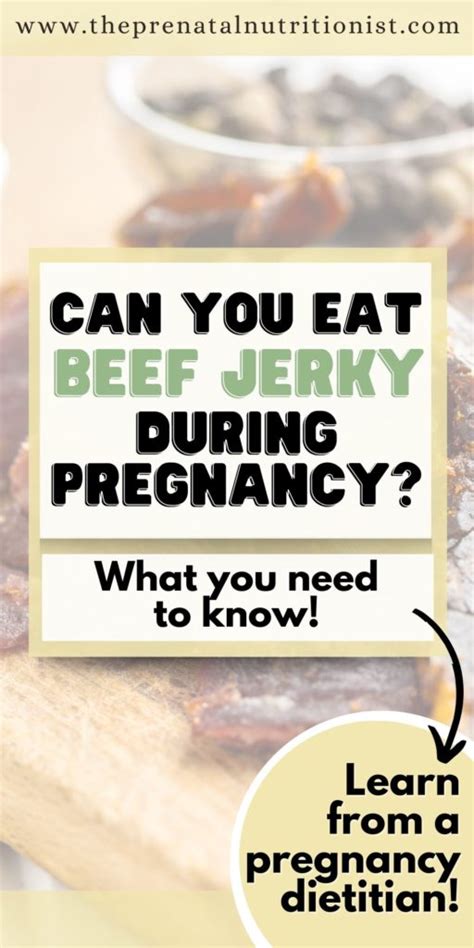 Can You Eat Beef Jerky While Pregnant The Prenatal Nutritionist