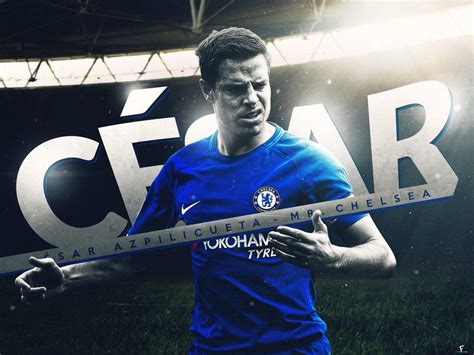 César Azpilicueta Wallpapers Wallpaper Cave